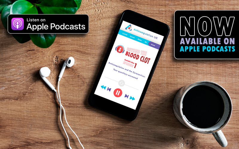 Anticoagulation UK - Podcast Marketing Image 3 - Beyond the blood clot